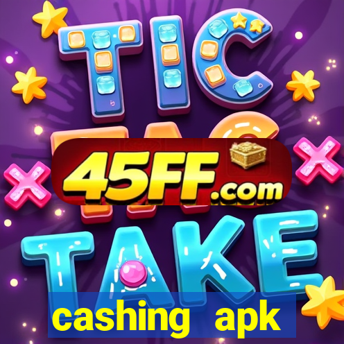 cashing apk dinheiro infinito